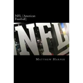 NFL (American Football): A Fascinating Book Containing NFL Facts, Trivia, Images & Memory Recall Quiz: Suitable for Adults & Children