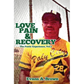 Love Pain and Recovery: The Poetic Experience Volume 1