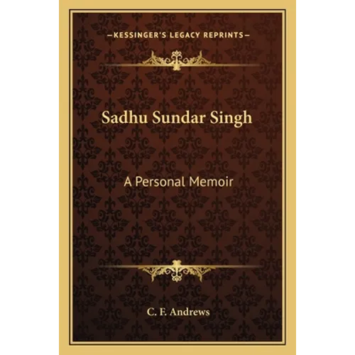Sadhu Sundar Singh: A Personal Memoir