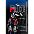 The Pride of the South 1928-2014: The Ole Miss Band, A History