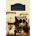 Albuquerque's Huning Castle Neighborhoods
