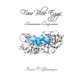 Four Blue Eggs: American Cinquains