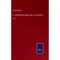 P. Vergili Maronis Opera with a Commentary: Vol. I