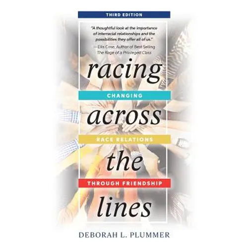Racing Across the Lines: Changing Race Relations Through Friendship