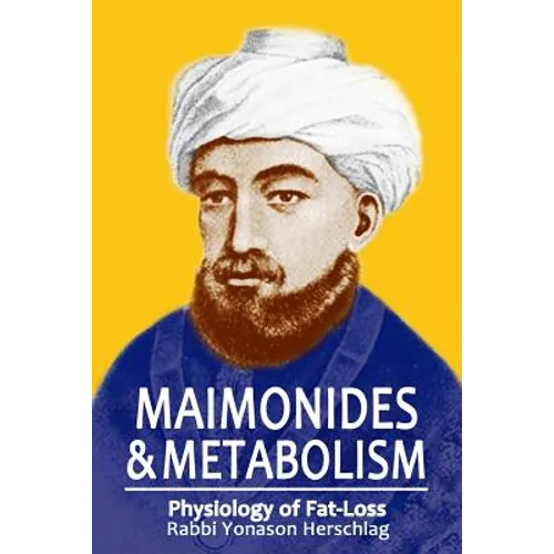 Maimonides & Metabolism: Unique Scientific Breakthroughs in Weight Loss