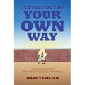Getting Out of Your Own Way: Unlocking Your True Performance Potential