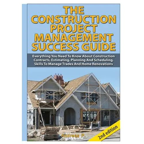 The Construction Project Management Success Guide