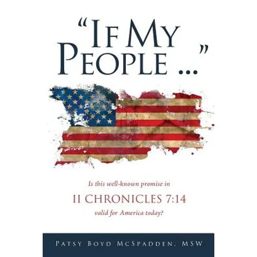 "If My People...": Is this well-known promise in II CHRONICLES 7:14 valid for America today?