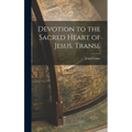 Devotion to the Sacred Heart of Jesus. Transl