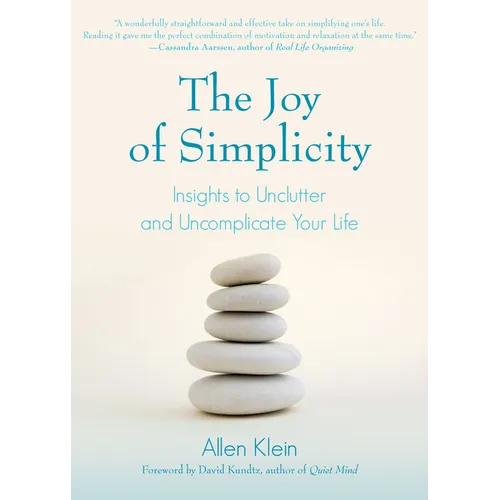 The Joy of Simplicity: Insights to Unclutter and Uncomplicate Your Life (Affirmation Book on Simplicity and Self-Compassion, Organizing for Stress Red
