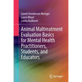 Animal Maltreatment Evaluation Basics for Mental Health Practitioners, Students, and Educators