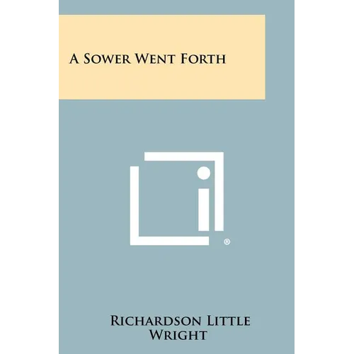 A Sower Went Forth