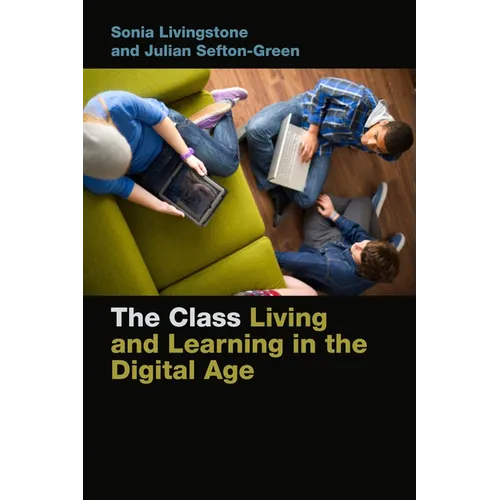 The Class: Living and Learning in the Digital Age