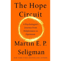 The Hope Circuit: A Psychologist's Journey from Helplessness to Optimism