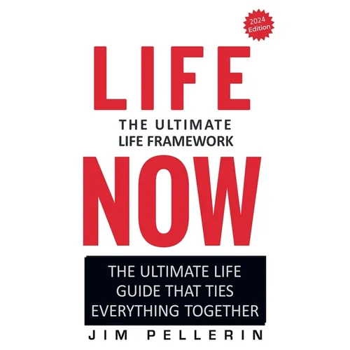 Life Now - The Ultimate Life Framework