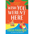 Wish You Weren't Here
