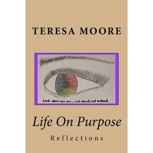 Life On Purpose: Reflections