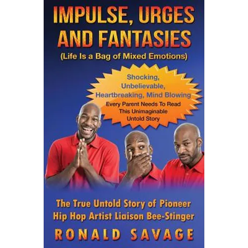 Impulse, Urges and Fantasies: Life Is A Bag Of Mixed Emotions