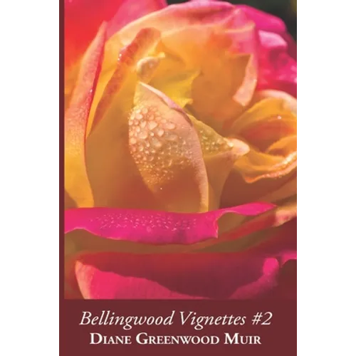 Bellingwood Vignettes #2