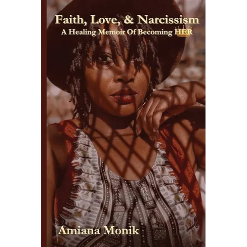 Faith, Love, & Narcissism