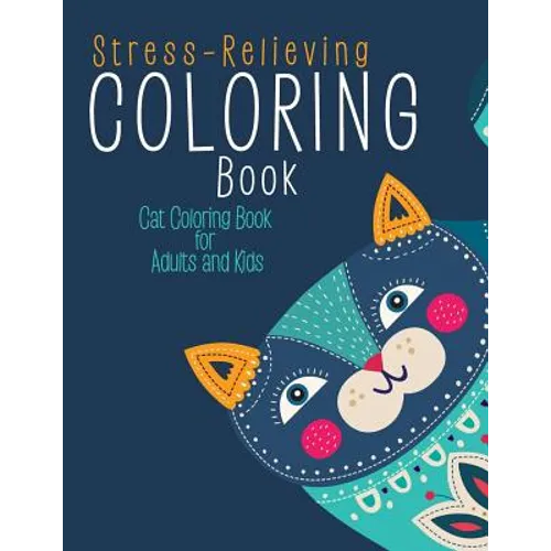 Stress-Relieving Coloring Book: Cat Coloring Book for Adults and Kids