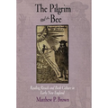 The Pilgrim and the Bee: Reading Rituals and Book Culture in Early New England
