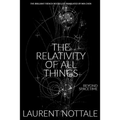 The Relativity of All Things: Beyond Spacetime
