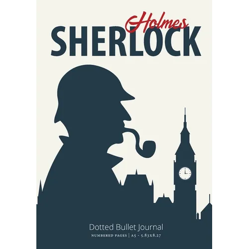 The Sherlock Holmes Dotted Bullet Journal: Medium A5 - 5.83X8.27
