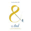 And: The Tiny Word That Can Radically Transform Your Life
