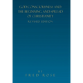 God-Consciousness and the Beginning and Spread of Christianity: Revised Edition
