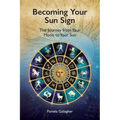 Becoming Your Sun Sign: The Journey from Your Moon to Your Sun