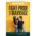 Fight Proof Your Marriage: A Simple Guide to Help You Stop Fighting and Start Getting Somewhere