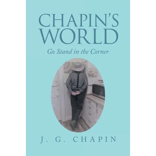 Chapin's World: Go Stand in the Corner