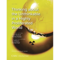 Thinking about the Unthinkable in a Highly Proliferated World