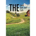 The Good, the Bad, and the Ugly: A Southern Story Told by Three Sisters