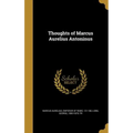 Thoughts of Marcus Aurelius Antoninus