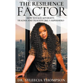 The Resilience Factor: How to Face Adversity, Trauma and Tragedy Like a Superhero