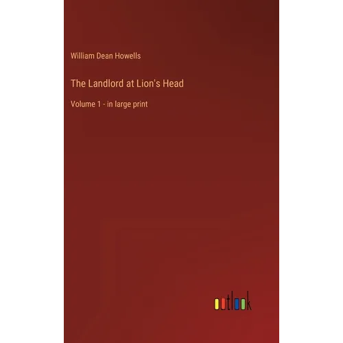The Landlord at Lion's Head: Volume 1 - in large print