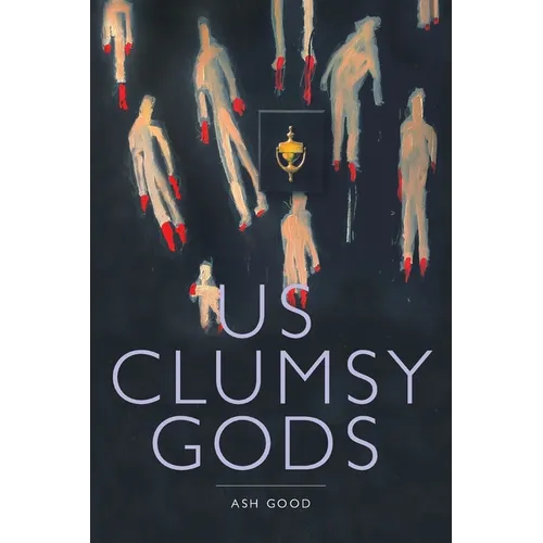 us clumsy gods