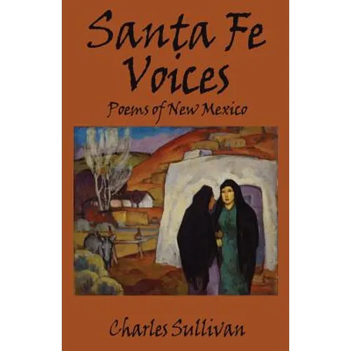 Santa Fe Voices: Poems of New Mexico