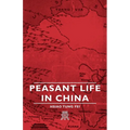 Peasant Life in China