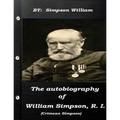 The autobiography of William Simpson, R. I. (Crimean Simpson)
