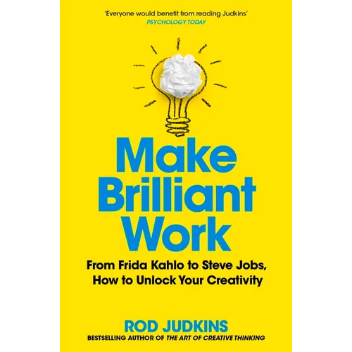 Make Brilliant Work: Lessons on Creativity, Innovation, and Success