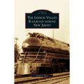 Lehigh Valley Railroad Across New Jersey