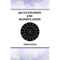 Qi Cultivation and Manipulation