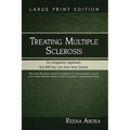 Treating Multiple Sclerosis: An Integrative Approach You Will Not Get from Your Doctor
