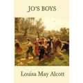 Jo's Boys: The Final Little Women Novel and Sequel to Little Men