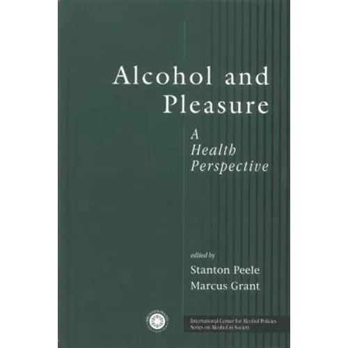 Alcohol and Pleasure: A Health Perspective