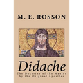 Didache -The Doctrine of the Master by the Original Apostles