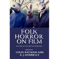Folk Horror on Film: Return of the British Repressed